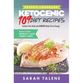 Ketosis Cookbook: 109 Ketogenic Diet Recipes That Confuse Your Body into BURNING Body Fat as Energy (Breakfast, Lunch, Dinner & Snack Recipes Included