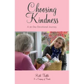 Choosing Kindness: A 30 Day Devotional Journey