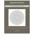 Awesome Students Development Games: Fun Challenging Puzzle Book Including Unscramble Word Along With Easy Sudoku and Wordsearch Academic Logic Games f