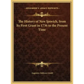 The History of New Ipswich, from Its First Grant in 1736 to the Present Time