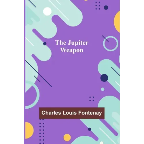The Jupiter Weapon