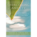 The Compassionate-Mind Guide to Overcoming Anxiety: Using Compassion-Focused Therapy to Calm Worry, Panic, and Fear