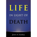 Life in Light of Death