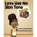 Love Has No Skin Tone: A Lesson About Social Justice