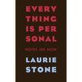 Everything is Personal: Notes on Now