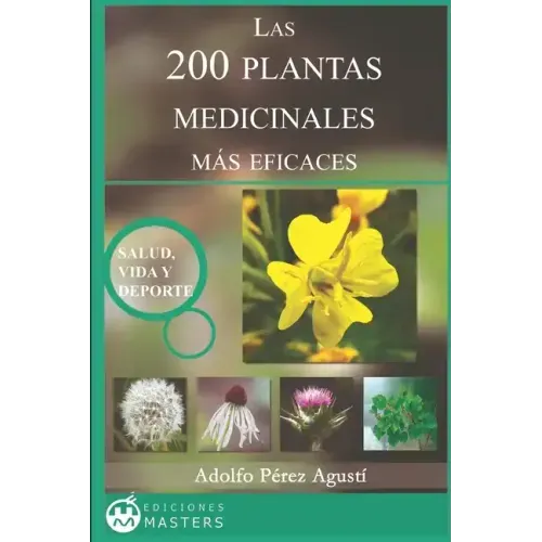 Las 200 Plantas Medicinales más eficaces