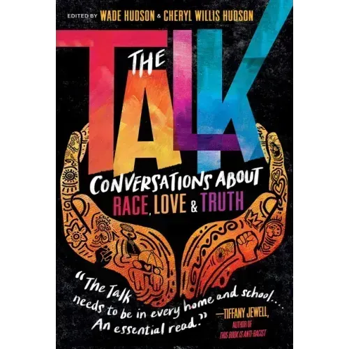 The Talk: Conversations about Race, Love & Truth