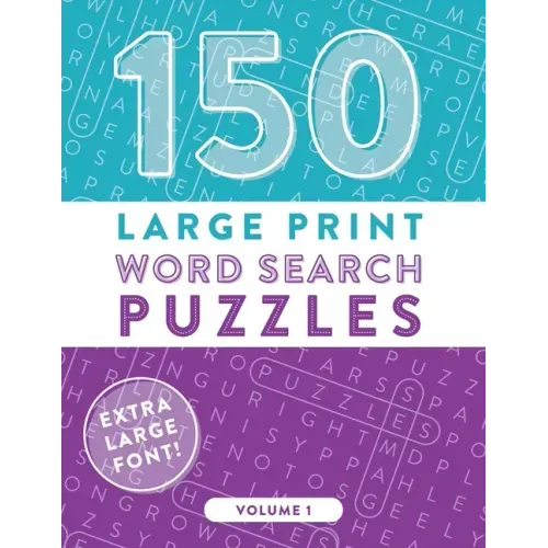 150 Large Print Word Search Puzzles: Easy-to-Read Word Games to Exercise Your Brain (Volume 1)