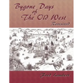 Bygone Days of the Old West, Revisited