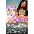 Back Outside With A Billionaire: An Urban Romance Novel
