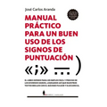 Manual Practico Para Un Buen USO de Los Signos de Puntuacion