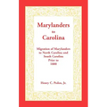 Marylanders to Carolina: Migration of Marylanders to North Carolina and South Carolina Prior to 1800