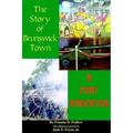 The Story of Brunswick & Fort Anderson