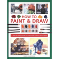 How to Paint & Draw: A Step-By-Step Course on Practical & Creative Techniques