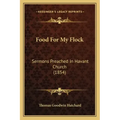 Food for My Flock: Sermons Preached in Havant Church (1854)