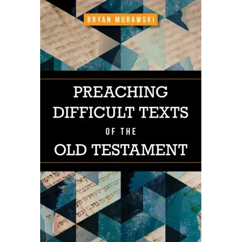 Preaching Difficult Texts of the Old Testament