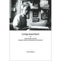 Living Anarchism: José Peirats and the Spanish Anarcho-Syndicalist Movement