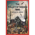 The Valley of Goshen 1880