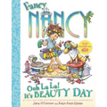 Fancy Nancy: Ooh La La! It's Beauty Day