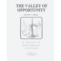 The Valley of Opportunity: A History of West-Central Colorado