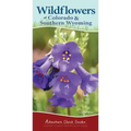 Wildflowers of Colorado & Southern Wyoming: Your Way to Easily Identify Wildflowers