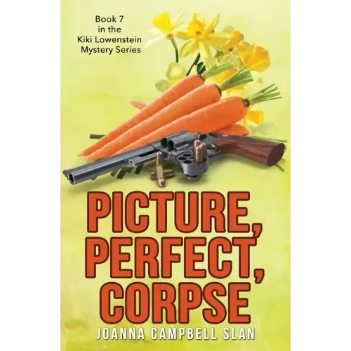 Picture, Perfect, Corpse: Book #7 in the Kiki Lowenstein Mystery Series