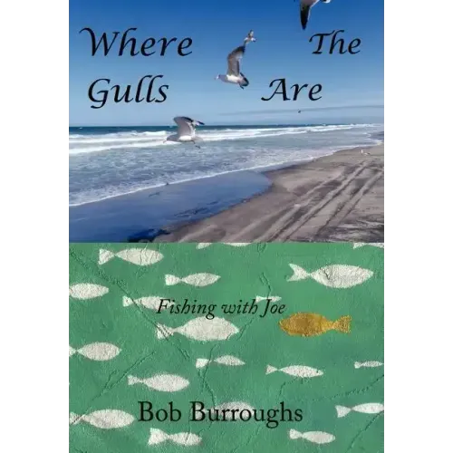 Where the Gulls Are: Fishing with Joe