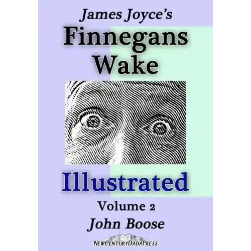 James Joyce's Finnegans Wake Illustrated: Volume 2