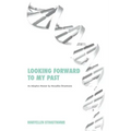 Looking Forward to My Past