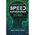 Speed Mathematics: Do It Quick, Do It Right