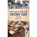 Forgotten 1970 Chicago Cubs: Go and Glow