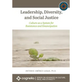 Leadership, Diversity, and Social Justice: Culture as a System for Resistance and Emancipation