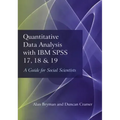 Quantitative Data Analysis with IBM SPSS 17, 18 & 19: A Guide for Social Scientists