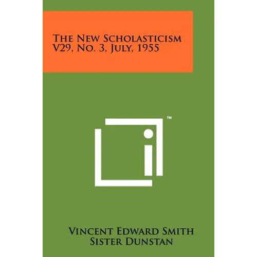 The New Scholasticism V29, No. 3, July, 1955