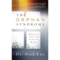 The Orphan Syndrome: Breaking Free and Finding Home