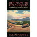 Death on the Rio Chiquito, A New Mexico Homefront Mystery