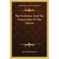 The Evolution and the Universality of the Tattvas