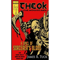 Theok The Indomitable: A Spill Of Sorcerer's Blood