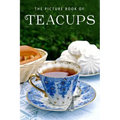 The Picture Book of Teacups: A Gift Book for Alzheimer's Patients and Seniors with Dementia