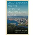 Urban Cascadia and the Pursuit of Environmental Justice