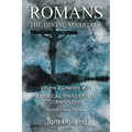 Romans The Divine Marriage Volume 2 Chapters 9-16: A Biblical Theological Commentary, Second Edition Revised