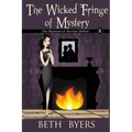 The Wicked Fringe of Mystery: A Severine DuNoir Historical Cozy Adventure