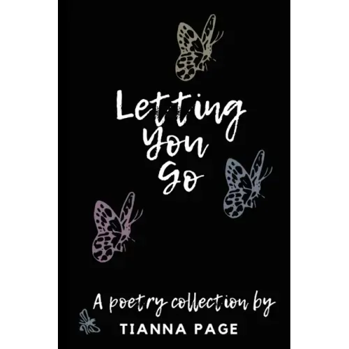 Letting You Go: a poetry collection