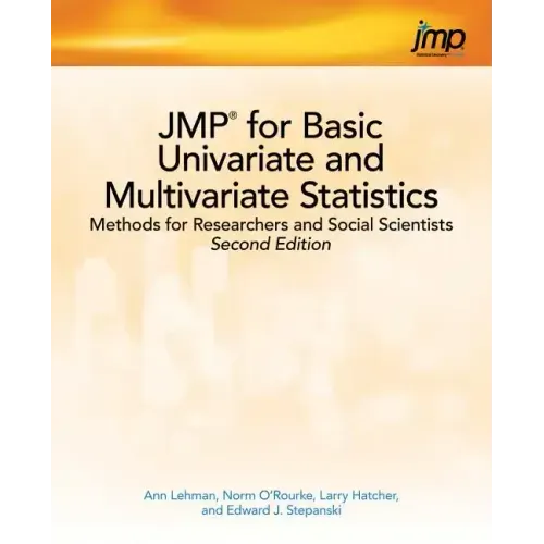 JMP for Basic Univariate and Multivariate Statistics: Methods for Researchers and Social Scientists, Second Edition