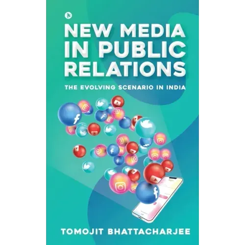 New Media in Public Relations: The Evolving Scenario in India