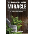 The Bladder Cancer Miracle