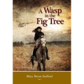 A Wasp in the Fig Tree
