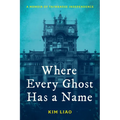 Where Every Ghost Has a Name: A Memoir of Taiwanese Independence