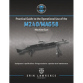 Practical Guide to the Operational Use of the M240/MAG58 Machine Gun