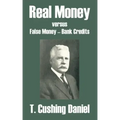 Real Money versus False Money - Bank Credits